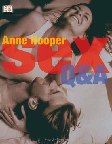 Stock image for Anne Hooper's Sex Q & A - Explicit Answers to Hundreds of Your Most Burning Questions for sale by gearbooks