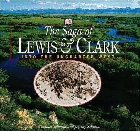 Beispielbild fr Saga of Lewis and Clark: Into the Uncharted West zum Verkauf von SecondSale