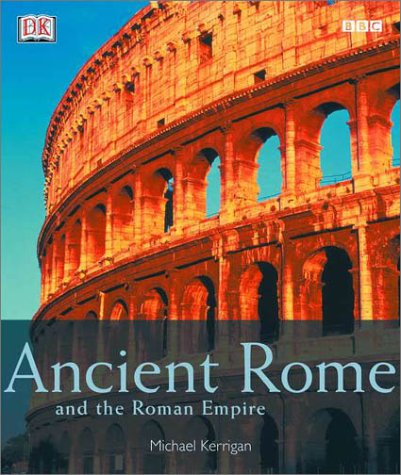 Beispielbild fr Ancient Rome and the Roman Empire zum Verkauf von Wonder Book