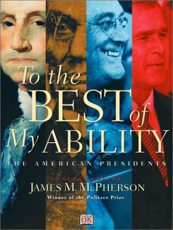 9780789481566: To the Best of My Ability: THE AMERICAN PRESIDENTS