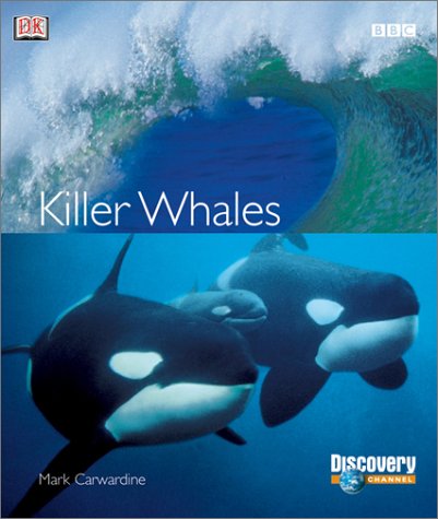 Killer Whales (9780789482662) by DK Publishing; Carwardine, Mark