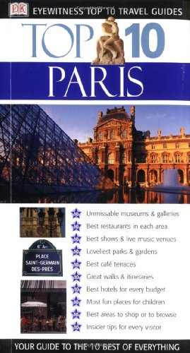 Imagen de archivo de Top 10 Paris : Eyewitness Top 10 Travel Guides a la venta por Better World Books