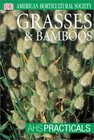 Beispielbild fr Grasses & Bamboos: American Horticultural Society Practical Guides (Ahs Practical Guides.) zum Verkauf von WorldofBooks