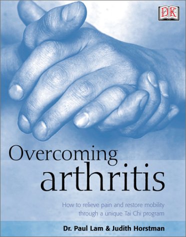 Beispielbild fr Overcoming Arthritis: How to Relieve Pain and Restore Mobility Through a Unique Tai Chi Program zum Verkauf von Goodwill Books