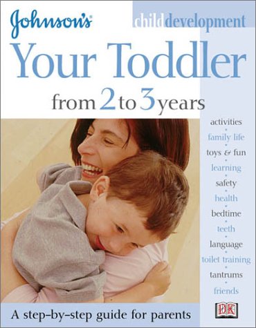 9780789484444: Johnson's Child Development: Your Toddler from 2 to 3 Years