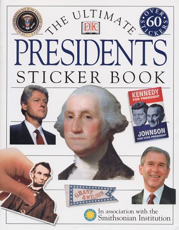 9780789484604: The Ultimate Presidents Sticker Book (Ultimate Sticker Books)