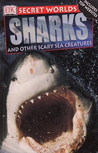 9780789485342: Sharks: And Other Scary Sea Creatures (Secret Worlds)
