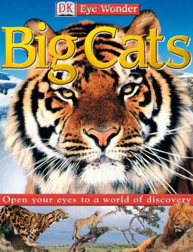 Beispielbild fr Eye Wonder: Big Cats (Eye Wonder) zum Verkauf von Wonder Book