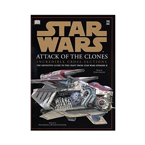 Star Wars: Attack of the Clones Incredible Cross-Sections (9780789485748) by Saxton, Curtis J.; Jenssen, Hans; Chasemore, Richard