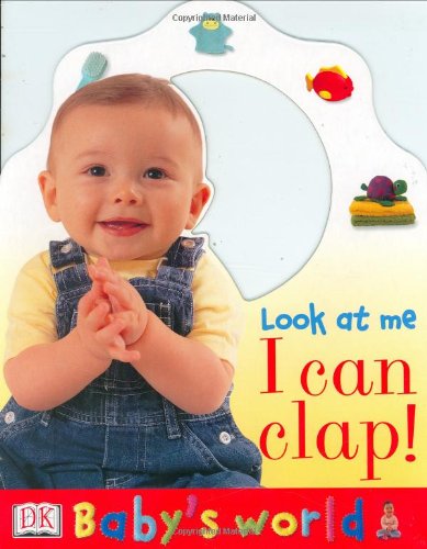 9780789488275: Look at Me I Can Clap!