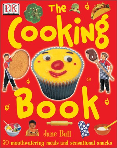 Stock image for The Cooking Book: 50 Mouthwatering Meals and Sensational Snacks for sale by Your Online Bookstore