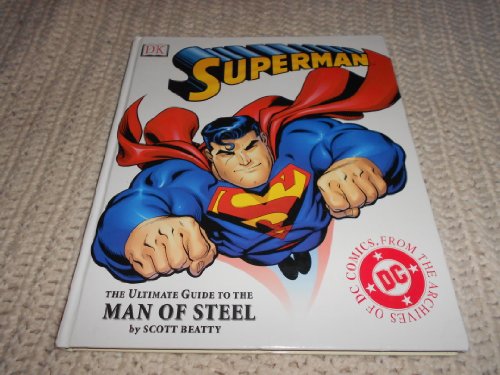 Stock image for Superman: The Ultimate Guide to the Man of Steel for sale by Decluttr