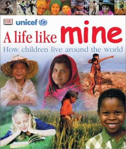 9780789488596: A Life Like Mine: How Children Live around the World