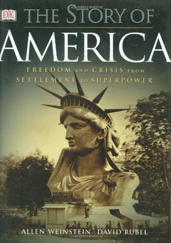 Imagen de archivo de The Story of America : Freedom and Crisis from Settlement to Superpower a la venta por Better World Books