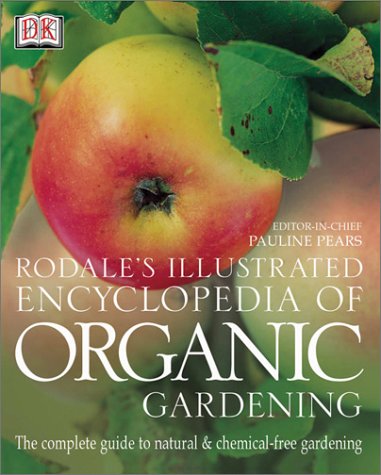 Stock image for Rodale's Illustrated Encyclopedia of Organic Gardening for sale by Better World Books