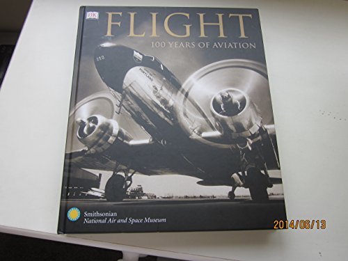 Imagen de archivo de Flight: 100 Years of Aviation a la venta por Your Online Bookstore