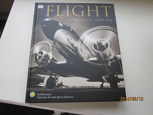 Stock image for Flight: 100 Years of Aviation for sale by Your Online Bookstore