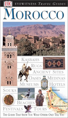 Stock image for Morocco (Eyewitness Travel Guides) for sale by Wonder Book
