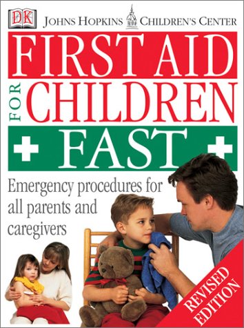 9780789489609: Johns Hopkins Children's Center: First Aid for Children Fast