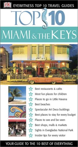 Imagen de archivo de Miami And The Keys (Eyewitness Top 10 Travel Guides) a la venta por More Than Words