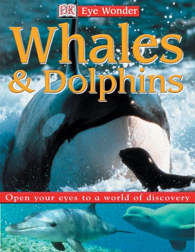 Stock image for DK EWD WHALES AND DOLPHINS (Eye Wonder) for sale by SecondSale