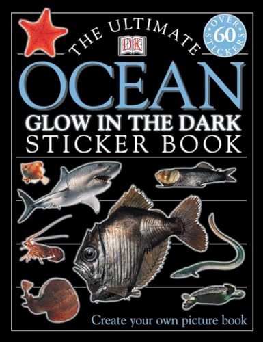 Stock image for Ultimate Sticker Book: Glow in the Dark: Ocean Creatures: Create Your Own Picture Book for sale by Your Online Bookstore