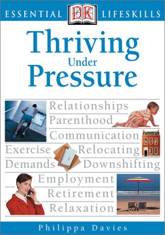 9780789493279: Thriving Under Pressure (Essential Lifeskills)