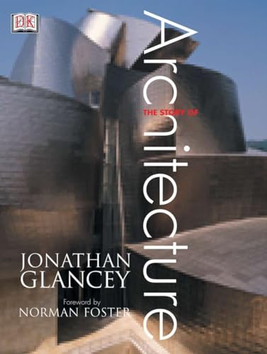 The Story of Architecture (9780789493347) by Glancey, Jonathan