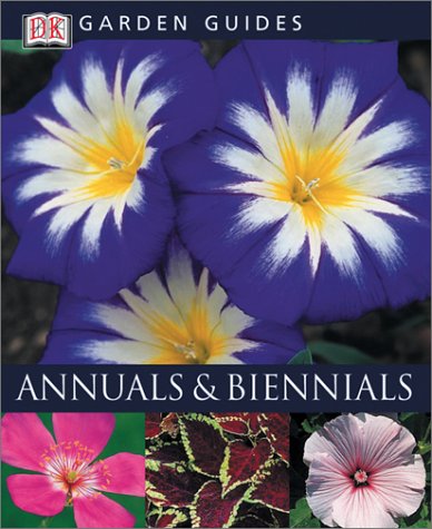Beispielbild fr Annuals & Biennials (DK Garden Guides) zum Verkauf von Wonder Book