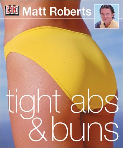 Beispielbild fr Tight Abs and Buns zum Verkauf von Better World Books