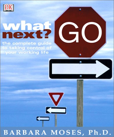 Imagen de archivo de What Next? : The Complete Guide to Taking Control of Your Working Life a la venta por Better World Books