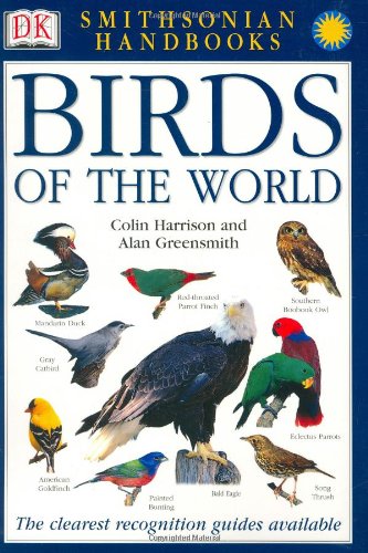 Smithsonian Handbooks: Birds of the World (Smithsonian Handbooks) (9780789493903) by Greensmith, Alan