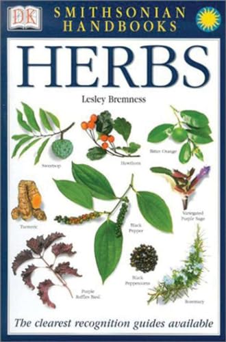 Smithsonian Handbooks: Herbs (Smithsonian Handbooks) (DK Smithsonian Handbook) (9780789493910) by Bremness, Lesley