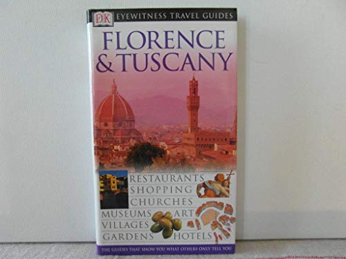 Imagen de archivo de Florence & Tuscany (Eyewitness Travel Guides) a la venta por SecondSale