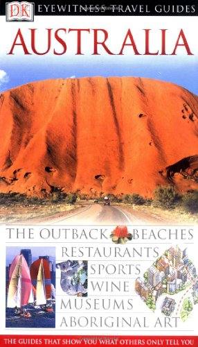 9780789494320: Australia (Eyewitness Travel Guides) (DK EYEWITNESS TRAVEL GUIDES AUSTRALIA)