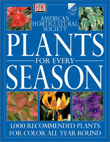 9780789494375: Plants for Every Season (American Horticultural Society Practical Guides)