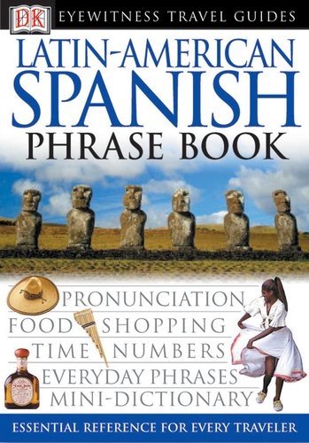 Beispielbild fr Eyewitness Travel Guide Phrase Books - Latin-American Spanish zum Verkauf von Better World Books: West