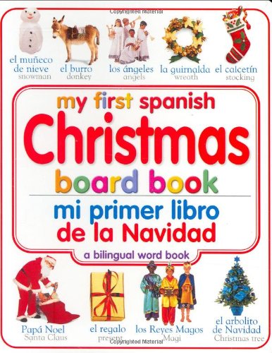 Stock image for My First Christmas Board Book: Spanish/English (My First Board Books, Bilingual) for sale by Ergodebooks