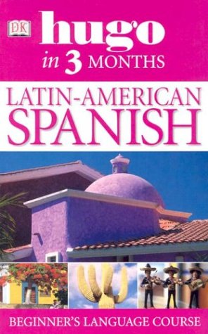 9780789495563: Latin-American Spanish in 3 Months (Hugo)