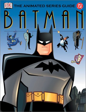 Beispielbild fr Batman: The Animated Series Guide zum Verkauf von Ergodebooks