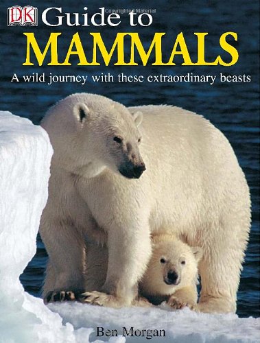Beispielbild fr Mammals (DK Guides) zum Verkauf von More Than Words