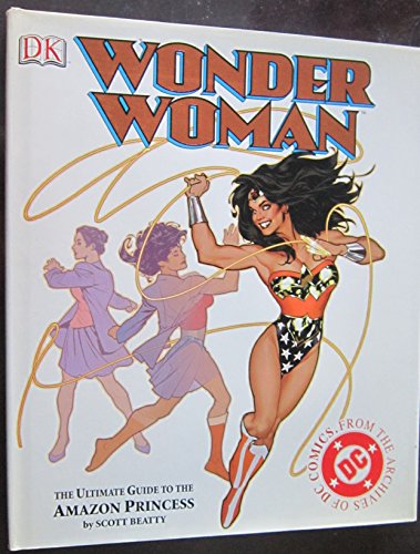 Beispielbild fr Wonder Woman: The Ultimate Guide to The Amazon Princess zum Verkauf von Wonder Book