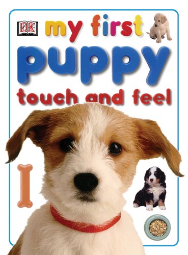 Imagen de archivo de My First Puppy Touch and Feel (My First Touch & Feel) a la venta por ZBK Books