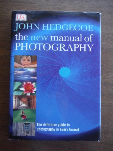 The New Manual of Photography (9780789496379) by Hedgecoe, John