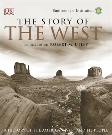 9780789496607: The Story of the West: A History of the American West and Its People