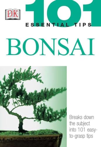 9780789496874: Bonsai (101 Essential Tips)