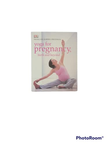 Beispielbild fr Yoga for Pregnancy, Birth, and Beyond zum Verkauf von Better World Books