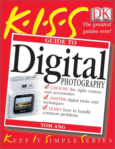 9780789496966: Kiss Guide to Digital Photography (Keep It Simple)