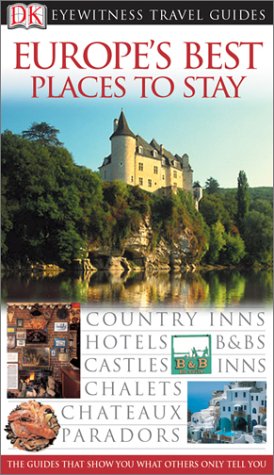 Stock image for Great Places to Stay in Europe (Eyewitness Travel Guides) for sale by Wonder Book