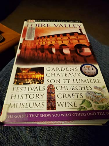 Stock image for Loire Valley (Eyewitness Travel Guides) for sale by The Maryland Book Bank